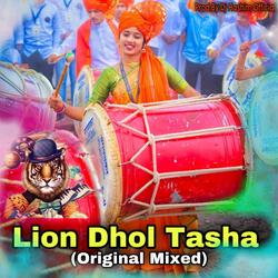 Lion Dhumal Tasha (Special Dhol Beats)