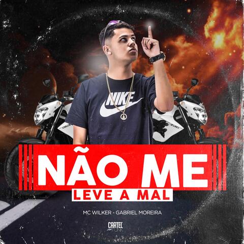 Não Me Leve a Mal