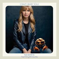 Crazy (Baby You)
