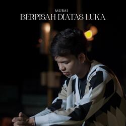 Berpisah Diatas Luka