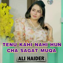 Tenu Kahi Nahi Hun Cha Sagat Muqa