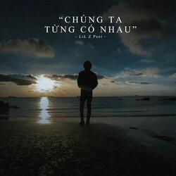 Chúng Ta Tùng Có Nhau