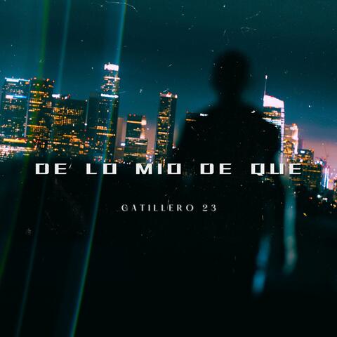 De Lo Mio De Que