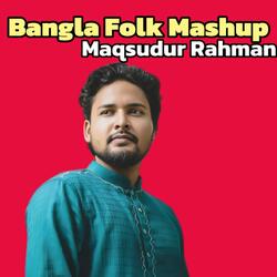 Bangla Folk Mashup