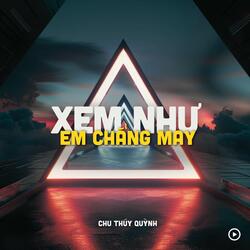 Xem Như Em Chẳng May