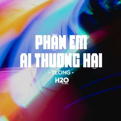 Phận Em Ai Thương Hại