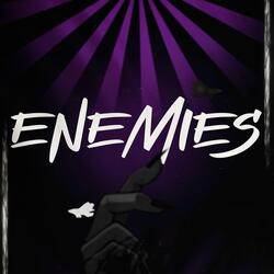 Enemies