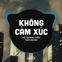 Không Cảm Xúc (Remix)