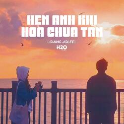 Hẹn Anh Khi Hoa Chưa Tàn