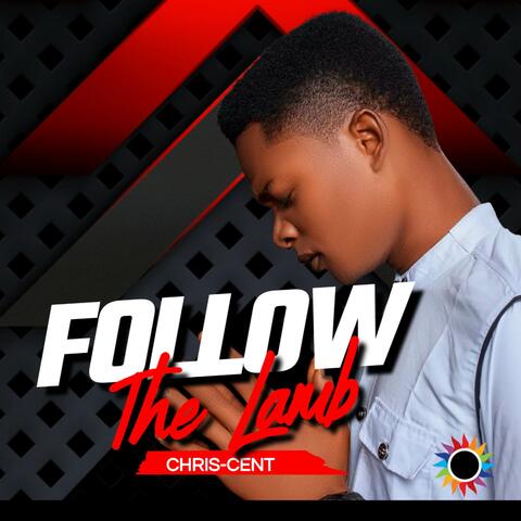 FOLLOW THE LAMB