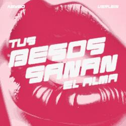 Tus Besos Sanan El Alma