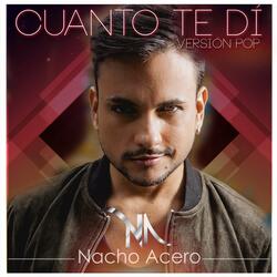 Cuanto Te Di