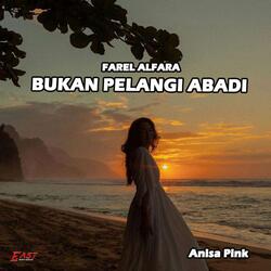 BUKAN PELANGI ABADI