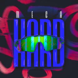 MEGA HARD