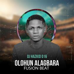 OLORUN ALAGBARA MARA BEAT