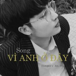 Vì Anh Ở Đây (Beat)