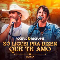 Só Liguei Pra Dizer Que Te Amo: Agora