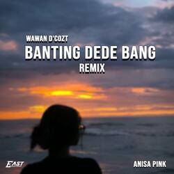BANTING DEDE BANG