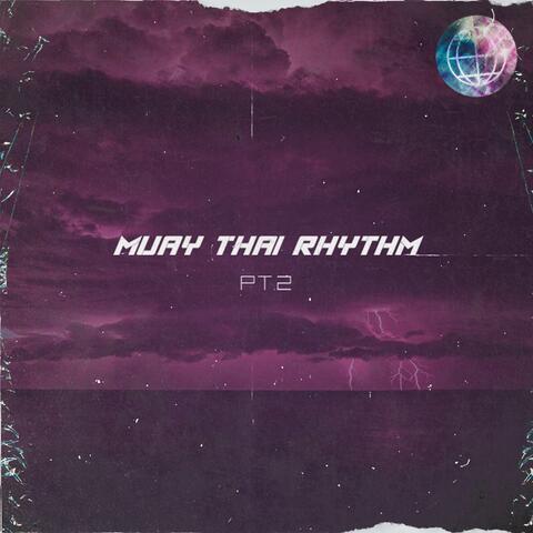 Muay Thai Rhythm Pt.2