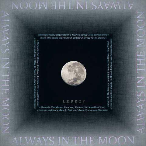 Always In The Moon