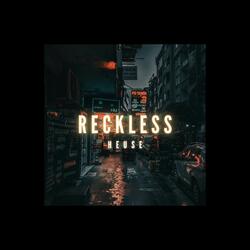 Reckless