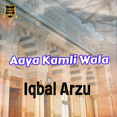 Aaya Kamli Wala