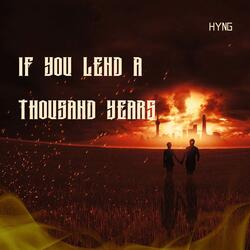If You Lend A Thousand Years