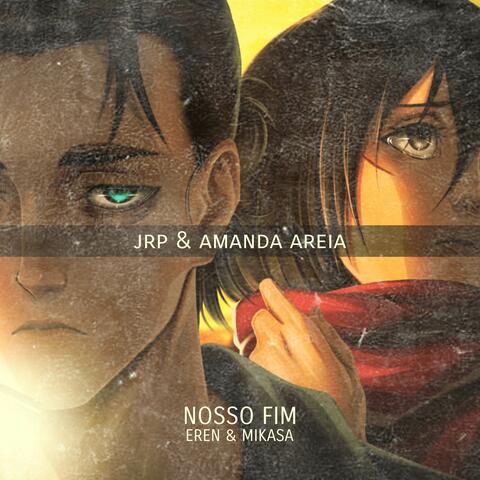 Nosso Fim (Eren & Mikasa)