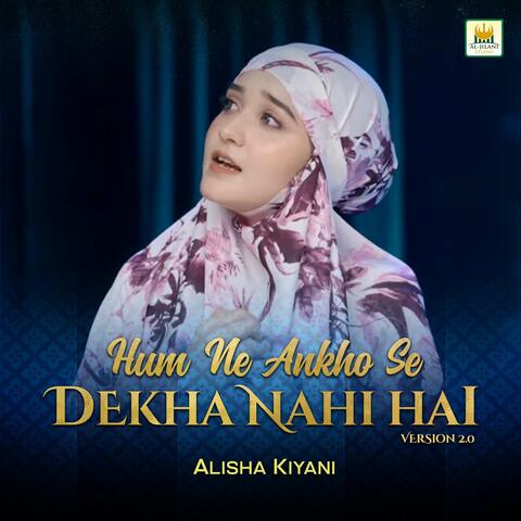Hum Ne Ankho Se Dekha Nahi Hai