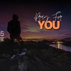 PRAY FOR YOU
