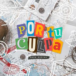 Por Tu Culpa