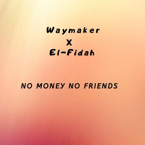 No Money No Friends