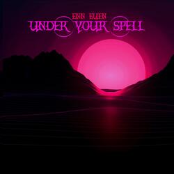 Under Your Spell