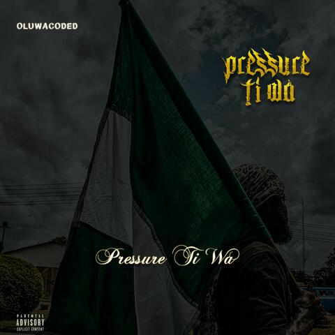Pressure Ti Wa