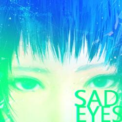 SAD EYES + infinity meter & blackwinterwells