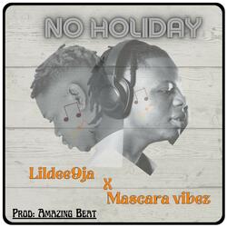 No Holiday