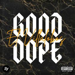 GOOD DOPE