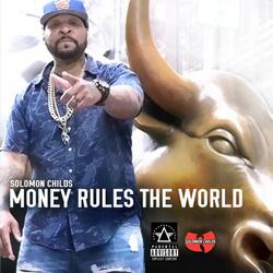 Money Rules the World
