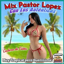 Muy Tropical, pero Buenisima: Morenita / Para que Goces / Pal Cumbión / Maracaibo