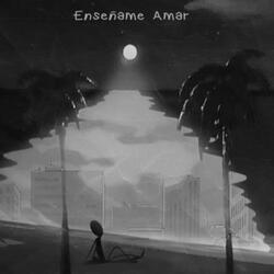 Enseñame a amar