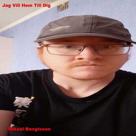Jag Vill Hem Till Dig