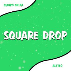Square Drop