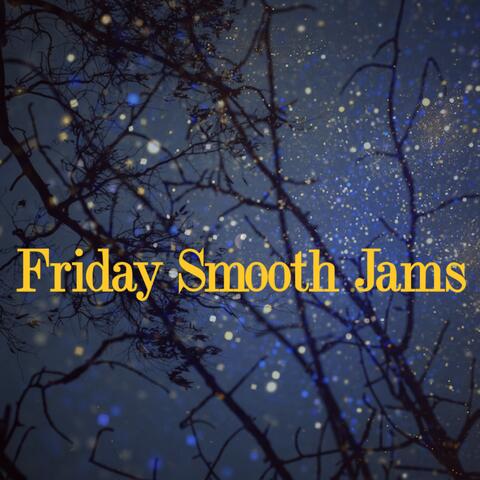 Friday Smooth Jams