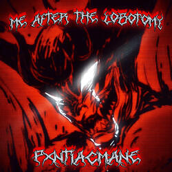 Me After the Lobotomy