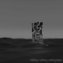 Nothing Nothing Nothingness
