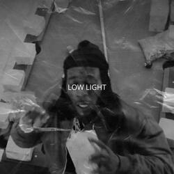 LOW LIGHT