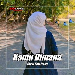 KAMU DIMANA FULL BASS