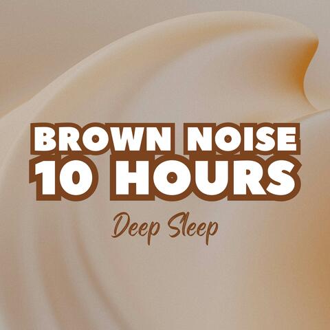 Brown Noise 10 Hours (Deep Sleep)