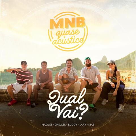 Mnb Quase Acústico #5 - Qual Vai?