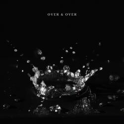 Over & Over